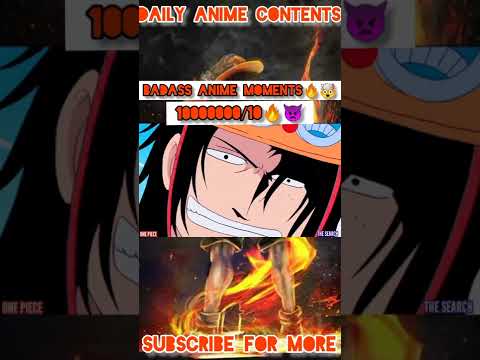 One Piece ACE Badass Moments 🔥|Anime badass moments👿#shorts#anime#onepiece#luffy#ace#aceh#animeedit