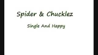 Single And Happy ft Chucklez (prod. by spidey)