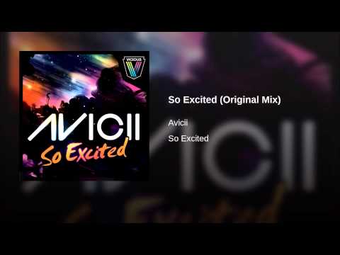Videoclip de So Excited (Original Mix) — Avicii