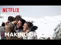 Making of Society of the Snow | Who Were We on the Mountain? | Netflix