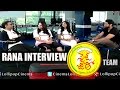 Rana Interview With Size Zero Movie Team Anushka Prakash Kanika Dhillon