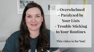 What to do When You Feel Overwhelmed | Can't Stick to Your Routines
