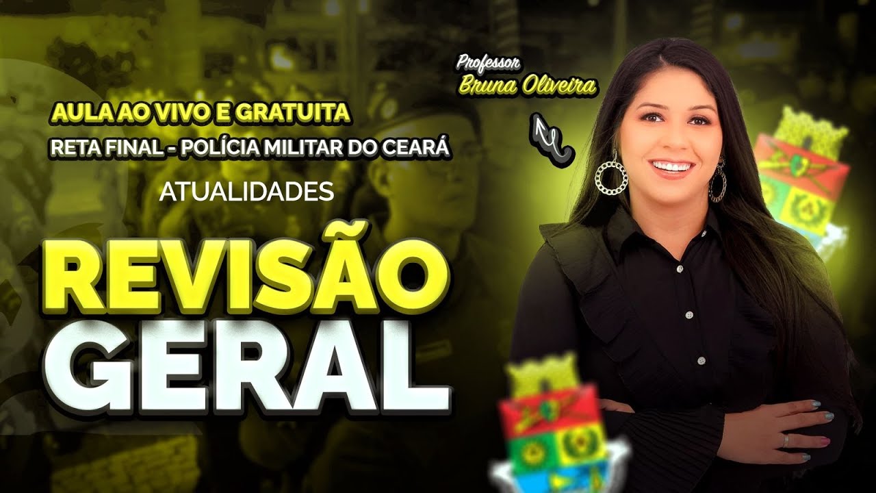 AULA RETA FINAL CONCURSO PMCE - ATUALIDADES (REVISÃO GERAL)