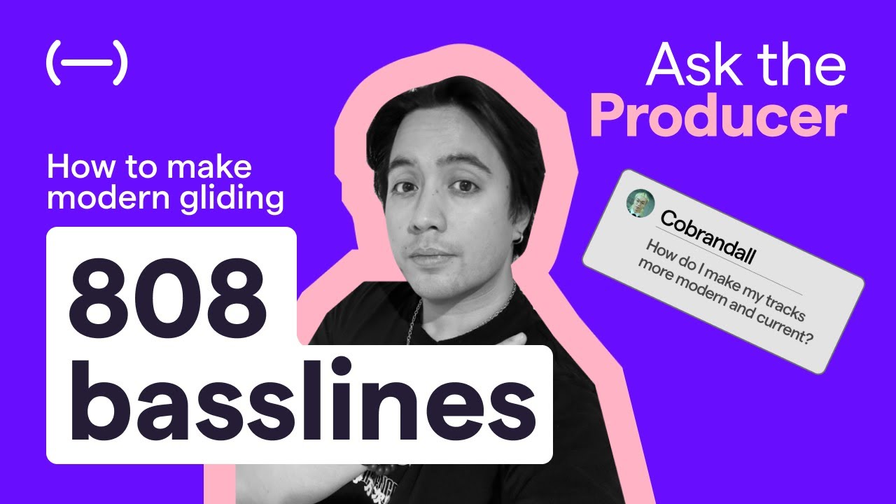 Ask The Producer | How to make modern gliding 808 basslines