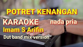 Download lagu POTRET KENANGAN Imam S Arifin karaoke nada pria li... mp3