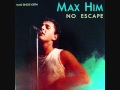 No Escape - Max Him 1984 