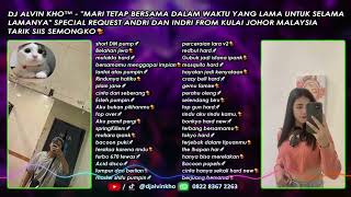 Download lagu DJ ALVIN KHO™ - SPECIAL REQUEST ANDRI DAN INDRI FROM KULAI JOHOR MALAYSIA TARIK SIIS SEMONGKO🤪💃 mp3