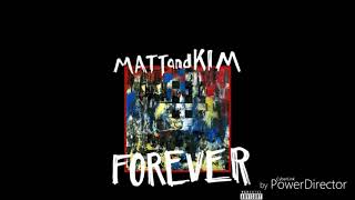 Matt And Kim Forever Audio 2018