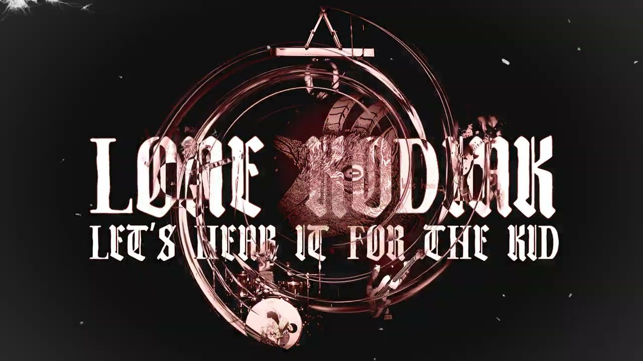 Lone Kodiak - Let's Hear It for The Kid (Official Music Video)