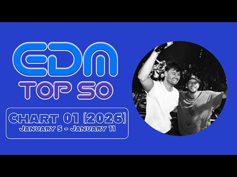 EDM Top 50 Chart / Chart 01 (January 5 - January 11 2026)