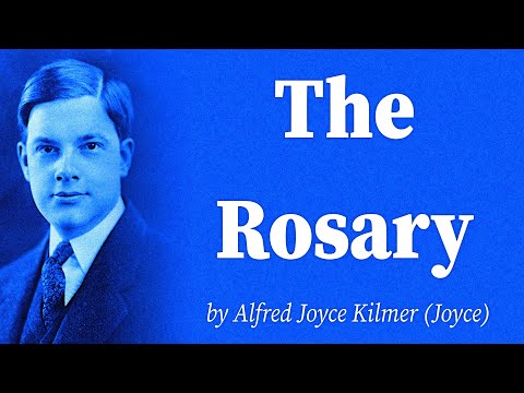 The Rosary by Alfred Joyce Kilmer (Joyce)