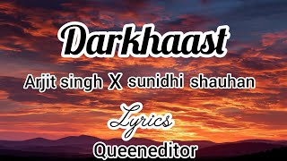 Download lagu Darkhaast song(Arijit singh x sunidhi chauhan)#for queeneditor #arijit singh #tranding #Lyrics #song mp3