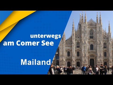 Vom Comer See nach Mailand (Lake Como, Lago di Como)