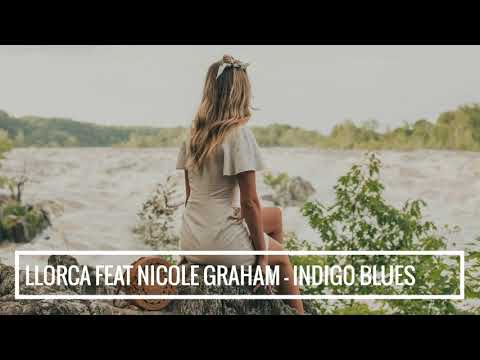 Llorca ft Nicole Graham - Indigo blues