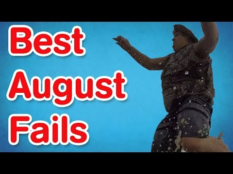 Best August Fails | Funny Fails Compilation