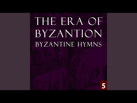 The Era of Byzantion - Byzantine Hymns, Vol. 5