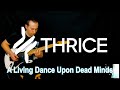 Thrice - A Living Dance Upon Dead Minds (guitar cover)
