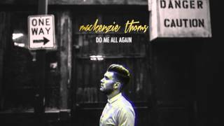 Mackenzie Thoms - Do Me All Again (Official Audio)