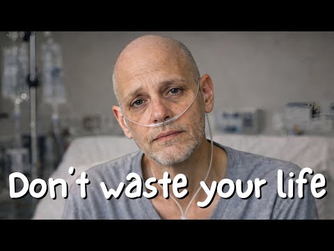 I Have 2 Weeks Left To Live... Don't Waste Your Life Like I Did