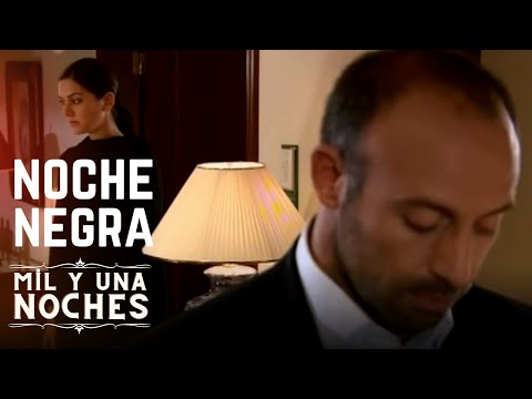 Noche Negra | Las Mil y Una Noches - Episodio 2
