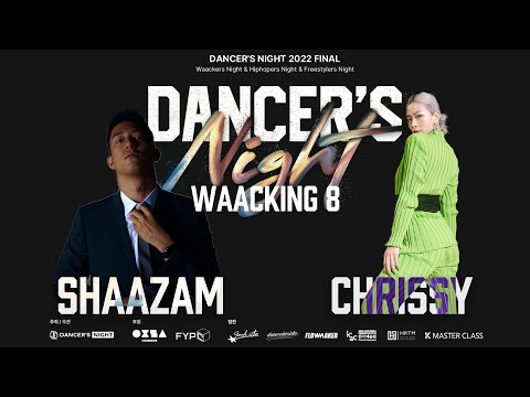 SHAZZAM VS CHRISSY_round of 8_waacker's night side_DANCER'S NIGHT 2022 FINAL