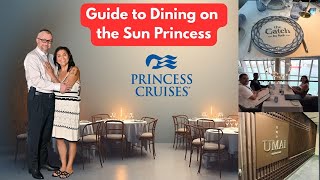A Helpful Guide to Dining on the Sun Princess- Everything you need to know