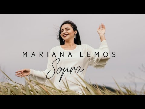 SOPRA - Mariana Lemos (Clipe Oficial)