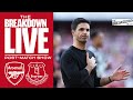 LIVE | Premier League: Arsenal 2-1 Everton | The Breakdown Live