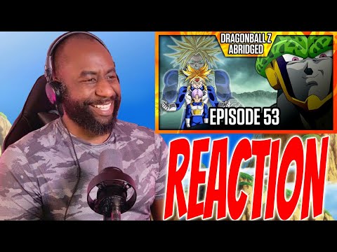Dragon Ball Z Abridged | Episodes 53 Reaction