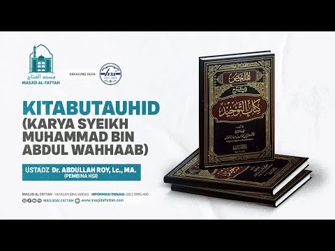 01. KITABUTTAUHID | MUQADDIMAH | USTADZ Dr. ABDULLAH ROY. Lc., MA.