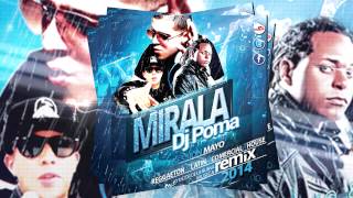 De La Ghetto Ft  Farruko & Zion -  Mirala Remix DJ POMA