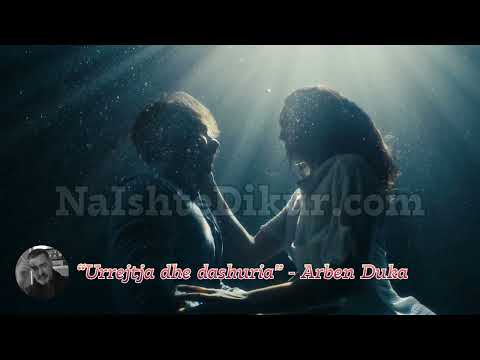 "Urrejtja dhe dashuria" - Arben Duka