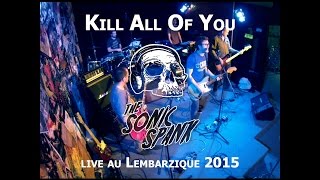 Kill All Of You - The Sonic Spank @ Lembarzique