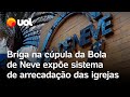 Briga Na Bola De Neve Expõe Sistema De Arrecadação Das Igrejas Viúva De Apóstolo Denuncia