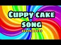 THE CUPPY CAKE SONG With lyrics (20mins extended)