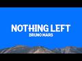 @brunomars - Nothing Left (Lyrics)