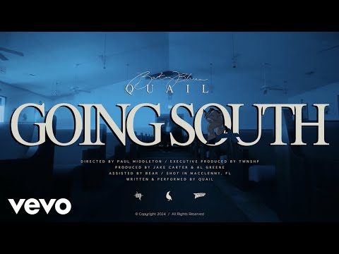 Quail - Going South (Official Video)