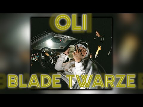 Oli - Blade Twarze