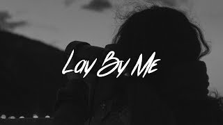 Lay By Me Music Video