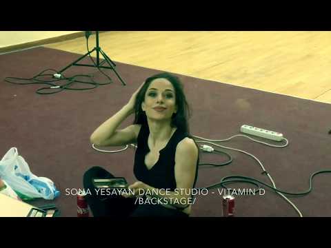 Backstage | Sona Yesayan Dance Studio | Vitamin D /MONATIK/ 2017