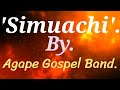 SIMUACHI HUYU YESU Lyrics By Agape Gospel Band Swahili Worship Song 2025