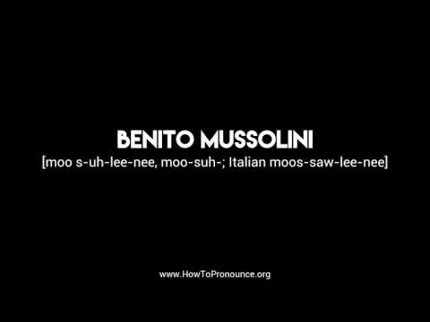 How to Pronounce "benito mussolini"