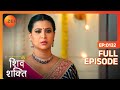Pyaar Ka Pehla Adhyaya Shiv Shakti Full Episode 132 Shiv Shakti Zee TV