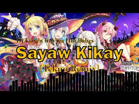 Dj Lizven ft. Viva Hot Babes - Sayaw Kikay [Tekno Remix]