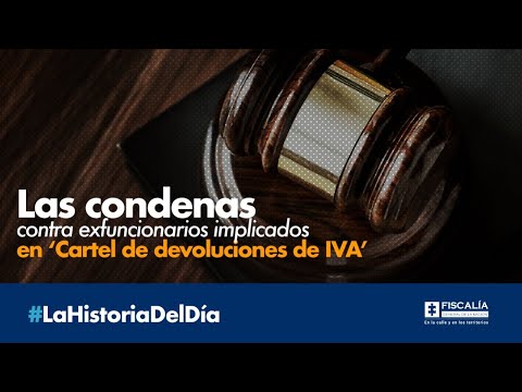 Las condenas contra exfuncionarios implicados en ‘Cartel de devoluciones de IVA’