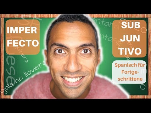 IMPERFECTO Subjuntivo - Learn Spanish for advanced learners