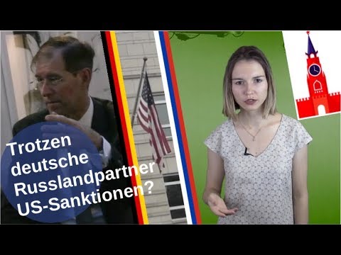 Trotzen deutsche Russlandpartner den US-Sanktionen? [Video]
