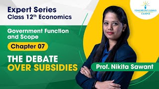 The debate over subsidies | Indian economy 1950-1990 | 12th | Commerce - TG Campus