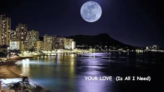 ERNIE HINES -  Your Love (Is All I Need)