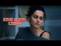 Kyun Rabba Lyrics Badla Amitabh Bachchan Tapsee Panu Armaan Malik
